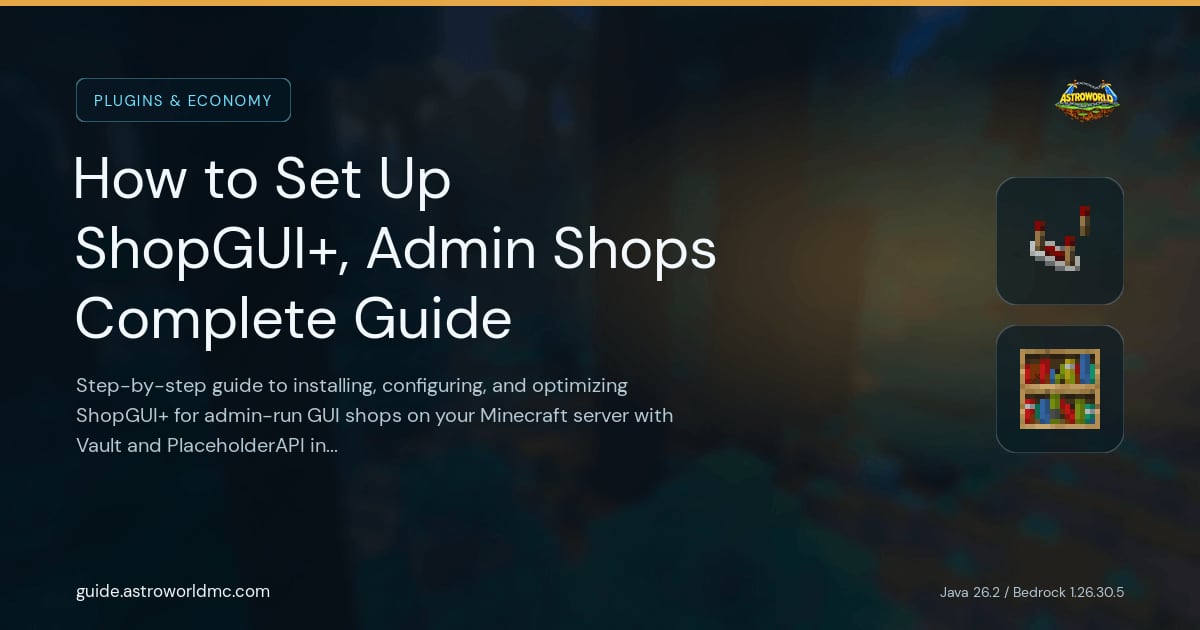 How to Set Up ShopGUI+, Admin Shops Complete Guide: Step-by-step guide to installing, configuring, and optimizing ShopGUI+ for admin-run GUI shops on your Minecraft server with Vault and PlaceholderAPI integration.