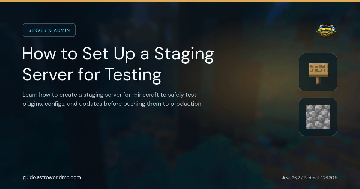 How to Set Up a Staging Server for Testing: Learn how to create a staging server for minecraft to safely test plugins, configs, and updates before pushing them to production.