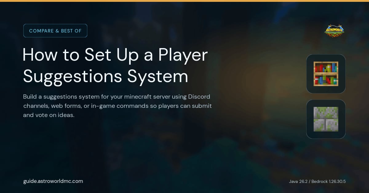 How to Set Up a Player Suggestions System: Build a suggestions system for your minecraft server using Discord channels, web forms, or in-game commands so players can submit and vote on ideas.