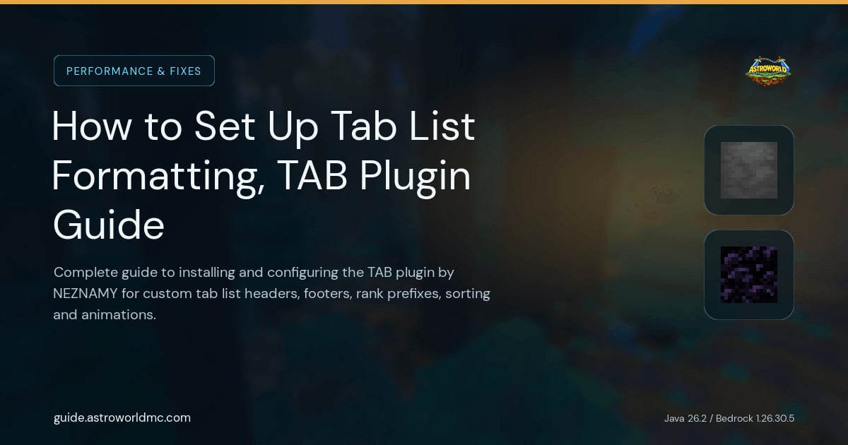 How to Set Up Tab List Formatting, TAB Plugin Guide: Complete guide to installing and configuring the TAB plugin by NEZNAMY for custom tab list headers, footers, rank prefixes, sorting and animations.