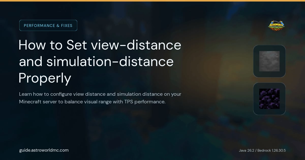 How to Set view-distance and simulation-distance Properly: Learn how to configure view distance and simulation distance on your Minecraft server to balance visual range with TPS performance.