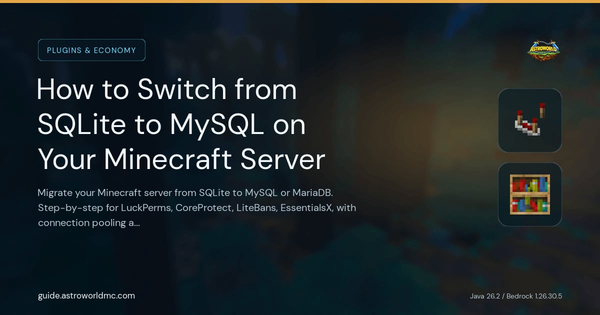How to Switch from SQLite to MySQL on Your Minecraft Server: Migrate your Minecraft server from SQLite to MySQL or MariaDB. Step-by-step for LuckPerms, CoreProtect, LiteBans, EssentialsX, with connection pooling and troubleshooting.