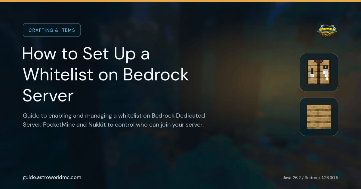 How to Set Up a Whitelist on Bedrock Server: Guide to enabling and managing a whitelist on Bedrock Dedicated Server, PocketMine and Nukkit to control who can join your server.