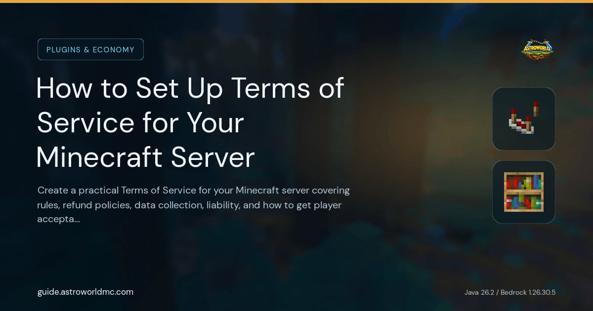 How to Set Up Terms of Service for Your Minecraft Server: Create a practical Terms of Service for your Minecraft server covering rules, refund policies, data collection, liability, and how to get player acceptance in-game.