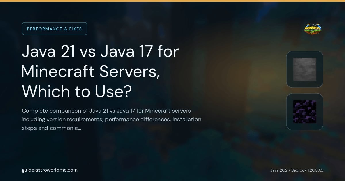 Java 21 vs Java 17 for Minecraft Servers, Which to Use?: Complete comparison of Java 21 vs Java 17 for Minecraft servers including version requirements, performance differences, installation steps and common errors.