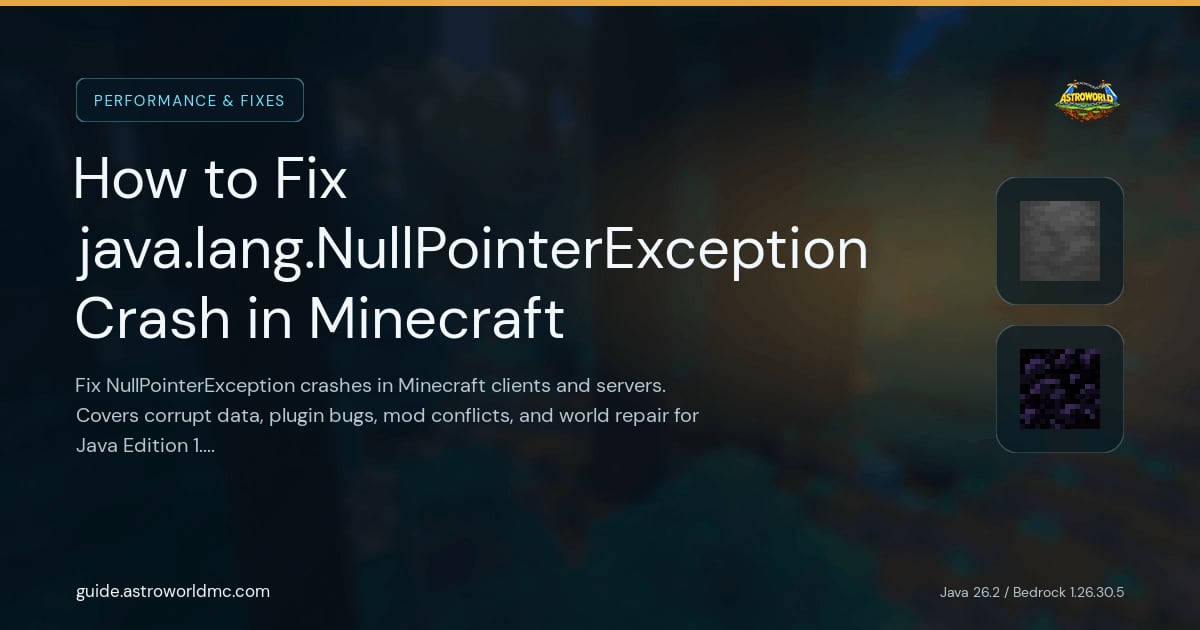 How to Fix java.lang.NullPointerException Crash in Minecraft: Fix NullPointerException crashes in Minecraft clients and servers. Covers corrupt data, plugin bugs, mod conflicts, and world repair for Java Edition 1.21+.