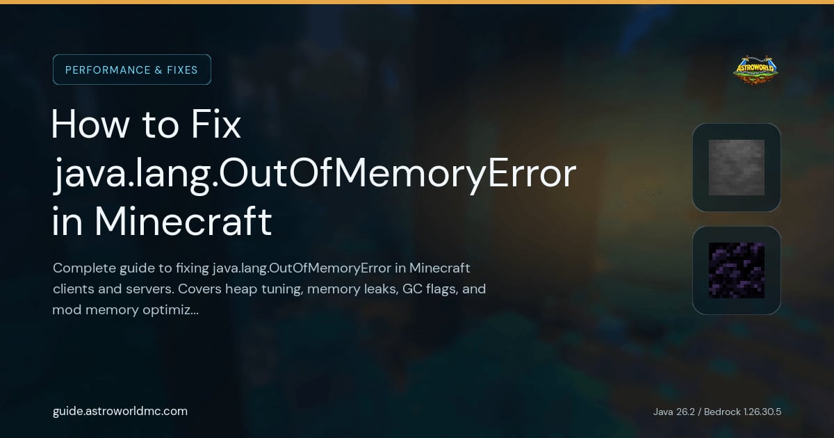 How to Fix java.lang.OutOfMemoryError in Minecraft: Complete guide to fixing java.lang.OutOfMemoryError in Minecraft clients and servers. Covers heap tuning, memory leaks, GC flags, and mod memory optimization for Java Edition 1.21+.