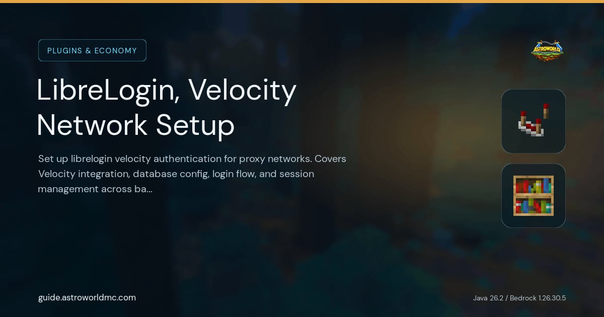 LibreLogin, Velocity Network Setup: Set up librelogin velocity authentication for proxy networks. Covers Velocity integration, database config, login flow, and session management across backend servers.