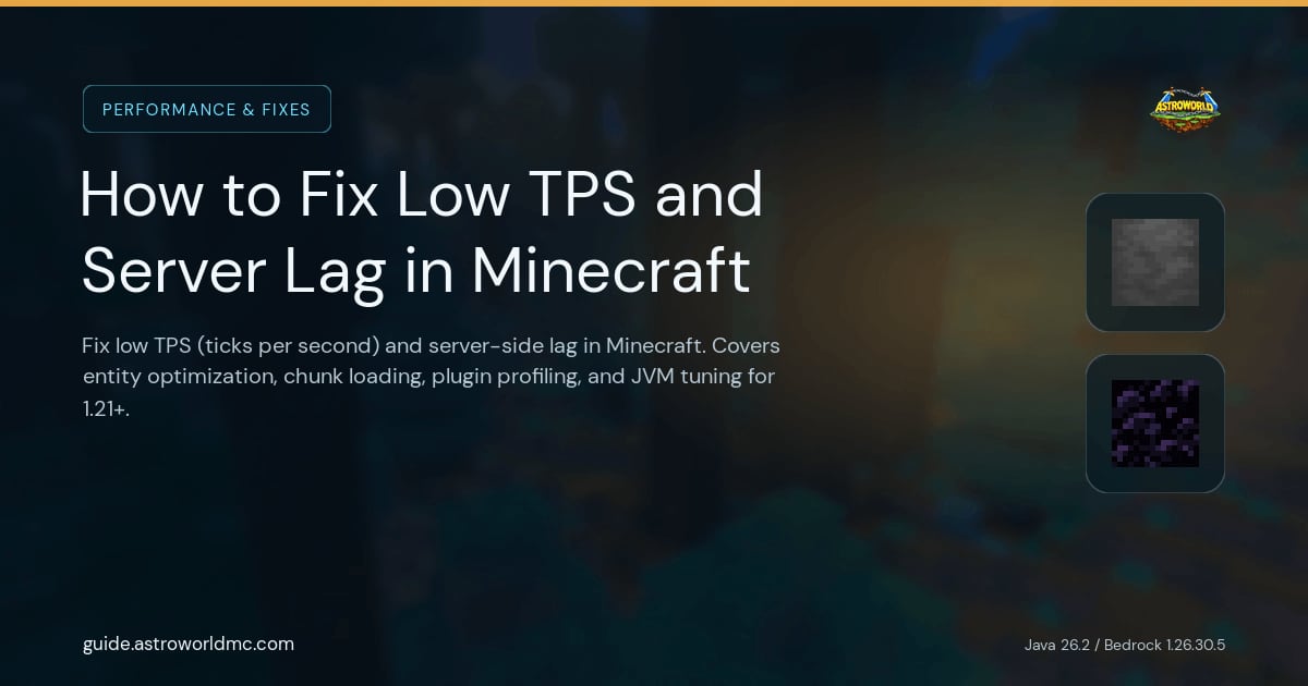 How to Fix Low TPS and Server Lag in Minecraft: Fix low TPS (ticks per second) and server-side lag in Minecraft. Covers entity optimization, chunk loading, plugin profiling, and JVM tuning for 1.21+.