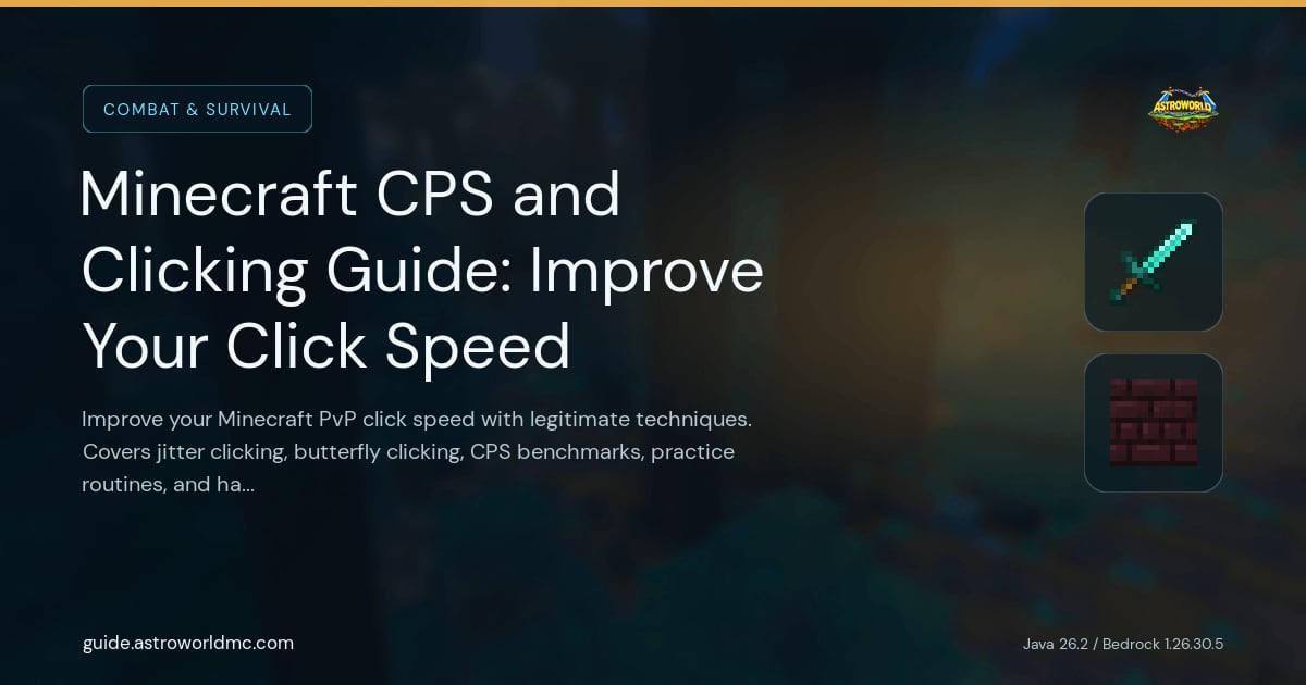 Minecraft CPS and Clicking Guide: Improve Your Click Speed: Improve your Minecraft PvP click speed with legitimate techniques. Covers jitter clicking, butterfly clicking, CPS benchmarks, practice routines, and hand health.