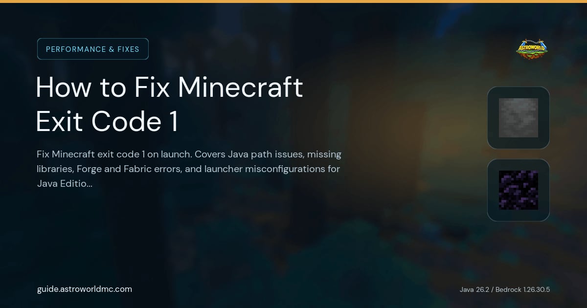 How to Fix Minecraft Exit Code 1: Fix Minecraft exit code 1 on launch. Covers Java path issues, missing libraries, Forge and Fabric errors, and launcher misconfigurations for Java Edition 1.21+.
