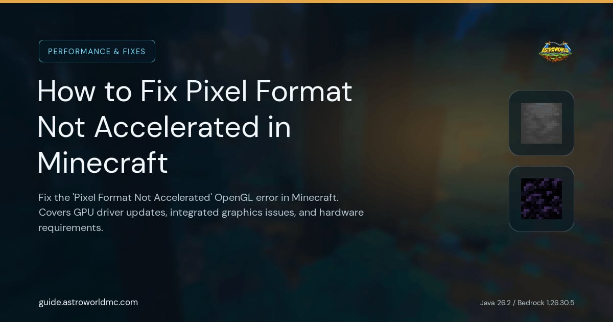 How to Fix Pixel Format Not Accelerated in Minecraft: Fix the 'Pixel Format Not Accelerated' OpenGL error in Minecraft. Covers GPU driver updates, integrated graphics issues, and hardware requirements.