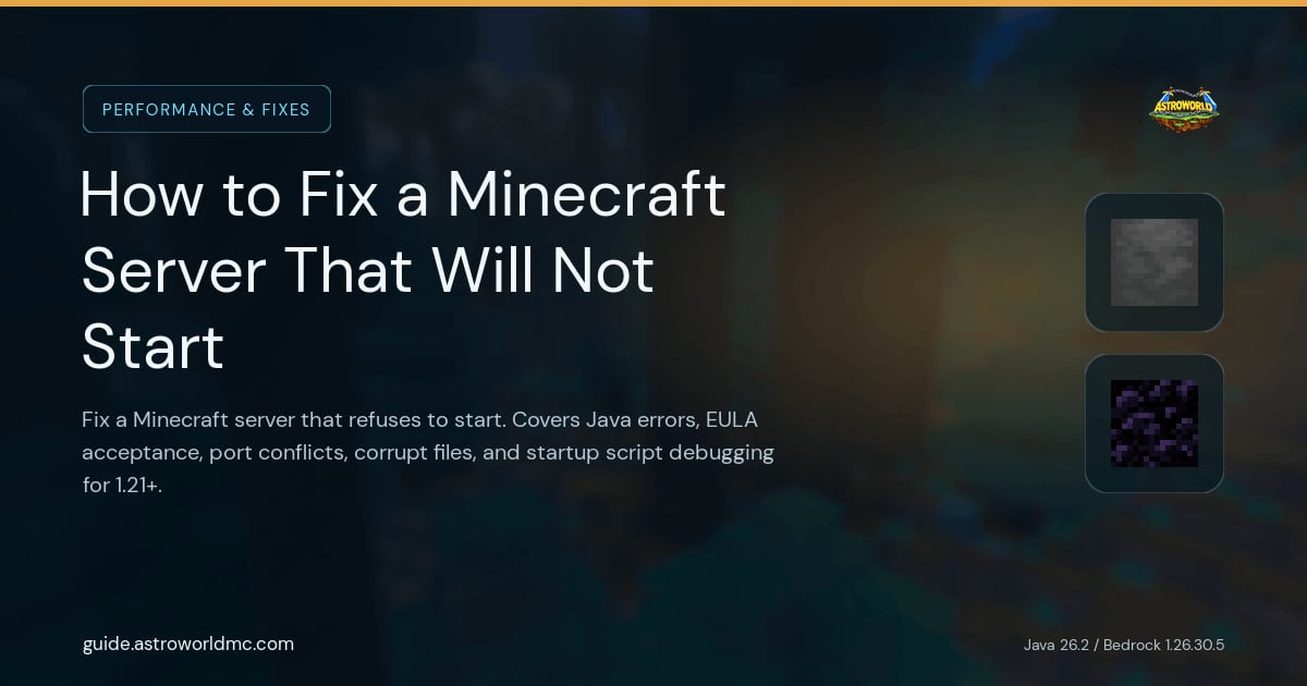 How to Fix a Minecraft Server That Will Not Start: Fix a Minecraft server that refuses to start. Covers Java errors, EULA acceptance, port conflicts, corrupt files, and startup script debugging for 1.21+.