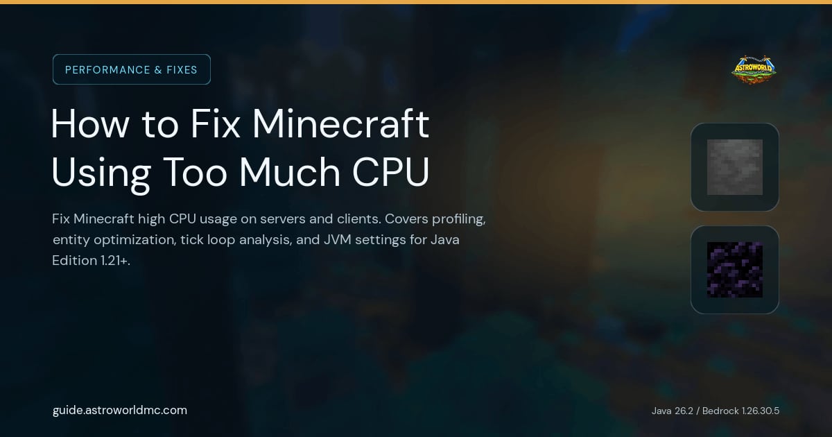 How to Fix Minecraft Using Too Much CPU: Fix Minecraft high CPU usage on servers and clients. Covers profiling, entity optimization, tick loop analysis, and JVM settings for Java Edition 1.21+.