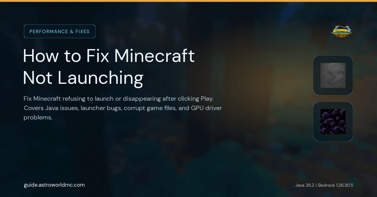 How to Fix Minecraft Not Launching: Fix Minecraft refusing to launch or disappearing after clicking Play. Covers Java issues, launcher bugs, corrupt game files, and GPU driver problems.
