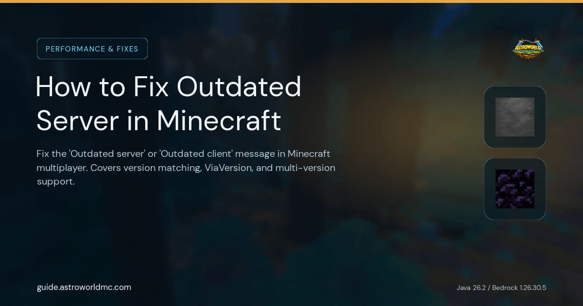 How to Fix Outdated Server in Minecraft: Fix the 'Outdated server' or 'Outdated client' message in Minecraft multiplayer. Covers version matching, ViaVersion, and multi-version support.
