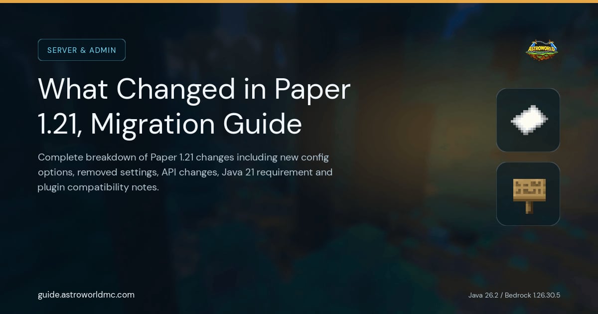 What Changed in Paper 1.21, Migration Guide: Complete breakdown of Paper 1.21 changes including new config options, removed settings, API changes, Java 21 requirement and plugin compatibility notes.