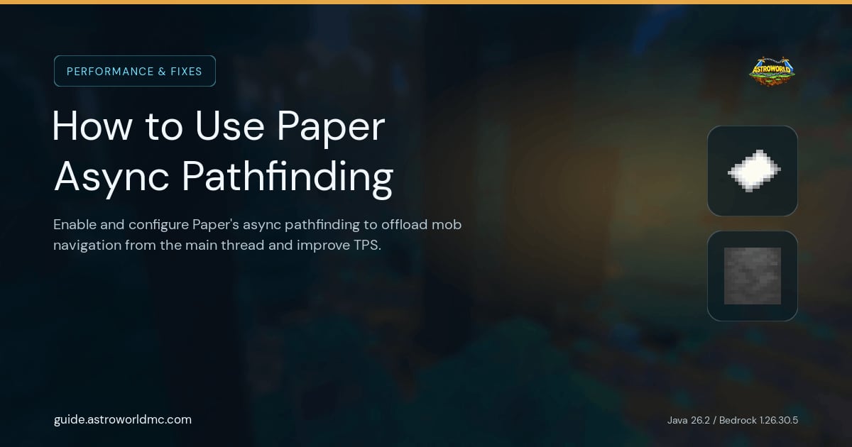 How to Use Paper Async Pathfinding: Enable and configure Paper's async pathfinding to offload mob navigation from the main thread and improve TPS.