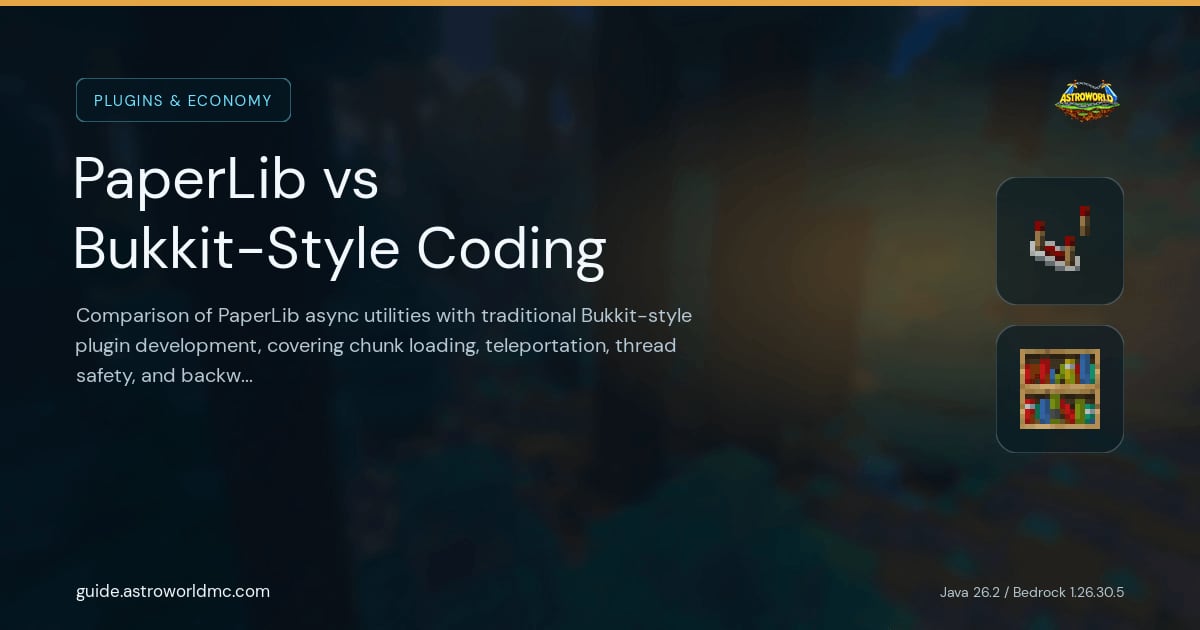 PaperLib vs Bukkit-Style Coding: Comparison of PaperLib async utilities with traditional Bukkit-style plugin development, covering chunk loading, teleportation, thread safety, and backward compatibility.