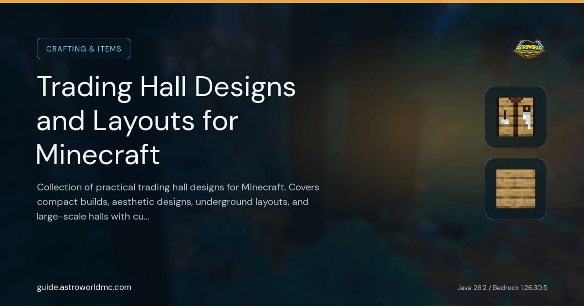 Trading Hall Designs and Layouts for Minecraft: Collection of practical trading hall designs for Minecraft. Covers compact builds, aesthetic designs, underground layouts, and large-scale halls with curing stations and breeders.