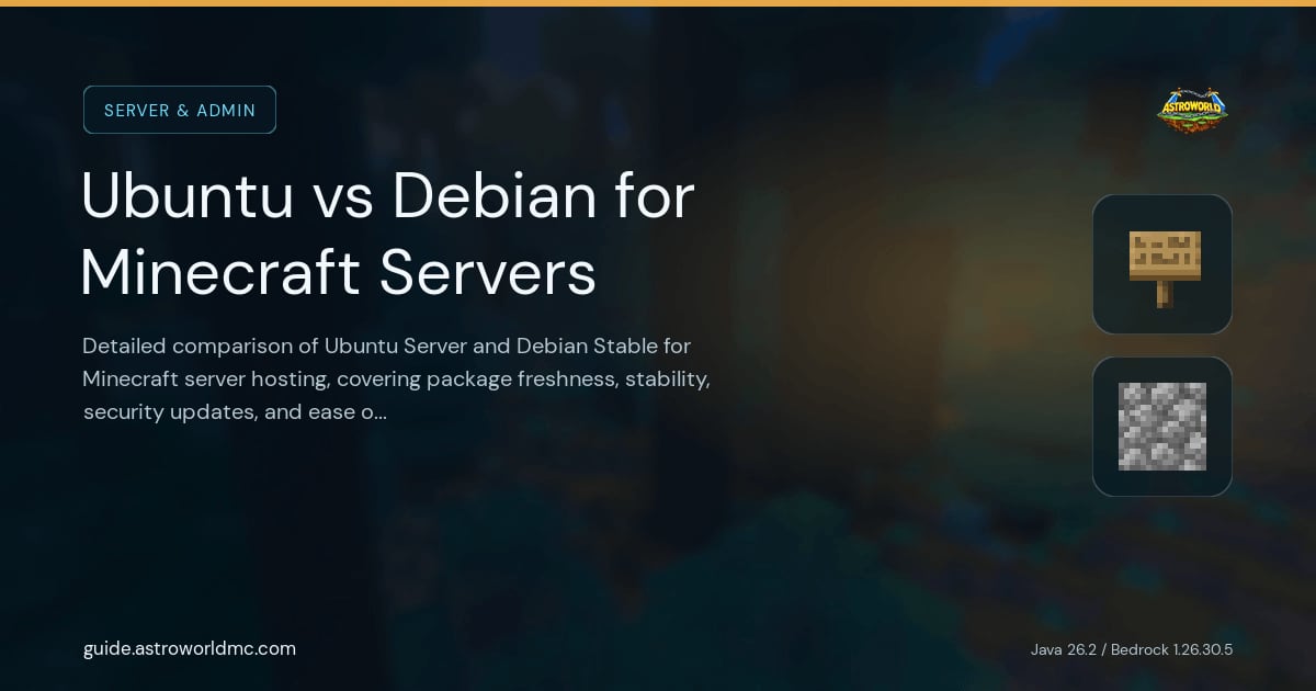 Ubuntu vs Debian for Minecraft Servers: Detailed comparison of Ubuntu Server and Debian Stable for Minecraft server hosting, covering package freshness, stability, security updates, and ease of setup.
