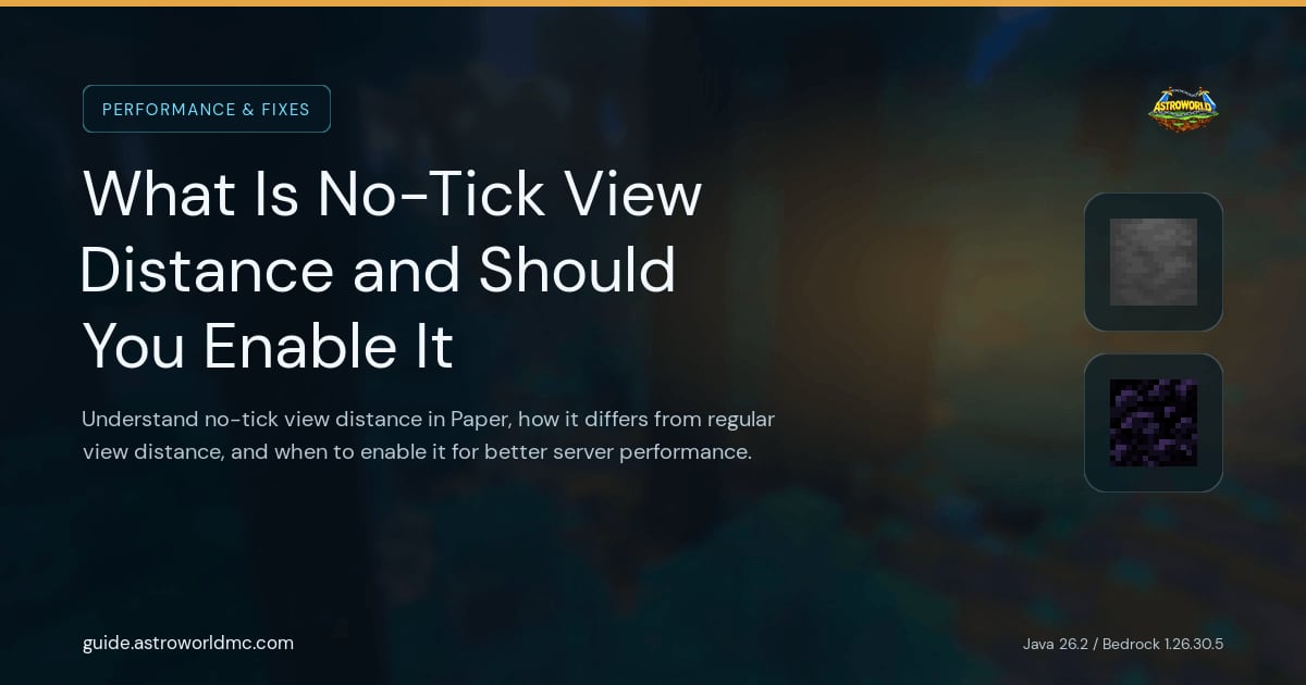 What Is No-Tick View Distance and Should You Enable It: Understand no-tick view distance in Paper, how it differs from regular view distance, and when to enable it for better server performance.