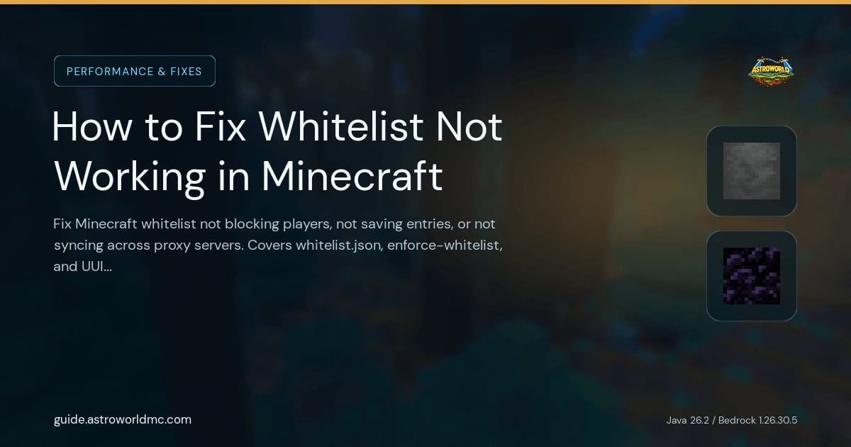 How to Fix Whitelist Not Working in Minecraft: Fix Minecraft whitelist not blocking players, not saving entries, or not syncing across proxy servers. Covers whitelist.json, enforce-whitelist, and UUID issues.